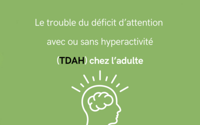 TDAH : Mieux comprendre son propre fonctionnement, celui d&rsquo;un proche ou d&rsquo;un.e collègue
